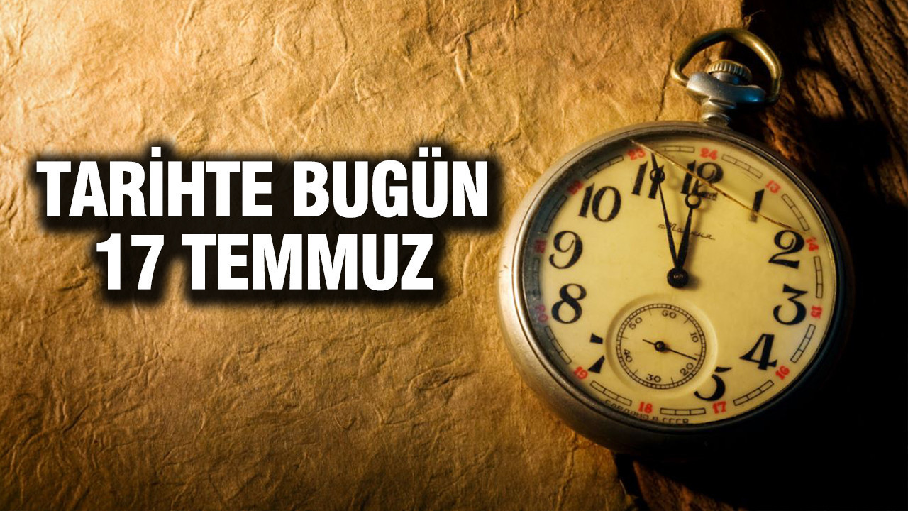 Tarihte bugun 17 temmuz qdE56JIH